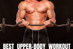2分割 筋トレメニューで上半身を最も合理的に鍛え上げるトレーニング方法と種目